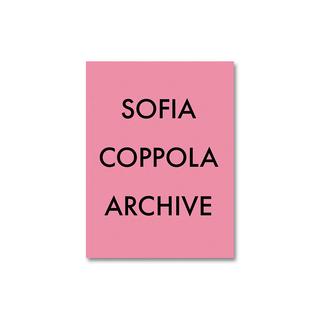 ARCHIVE by Sofia Coppola ソフィア・コッポラ　作品集　