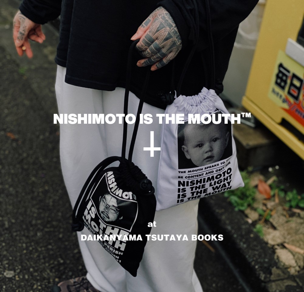 フェア】 NISHIMOTO IS THE MOUTH POP-UP at DAIKANYAMA TSUTAYA BOOKS