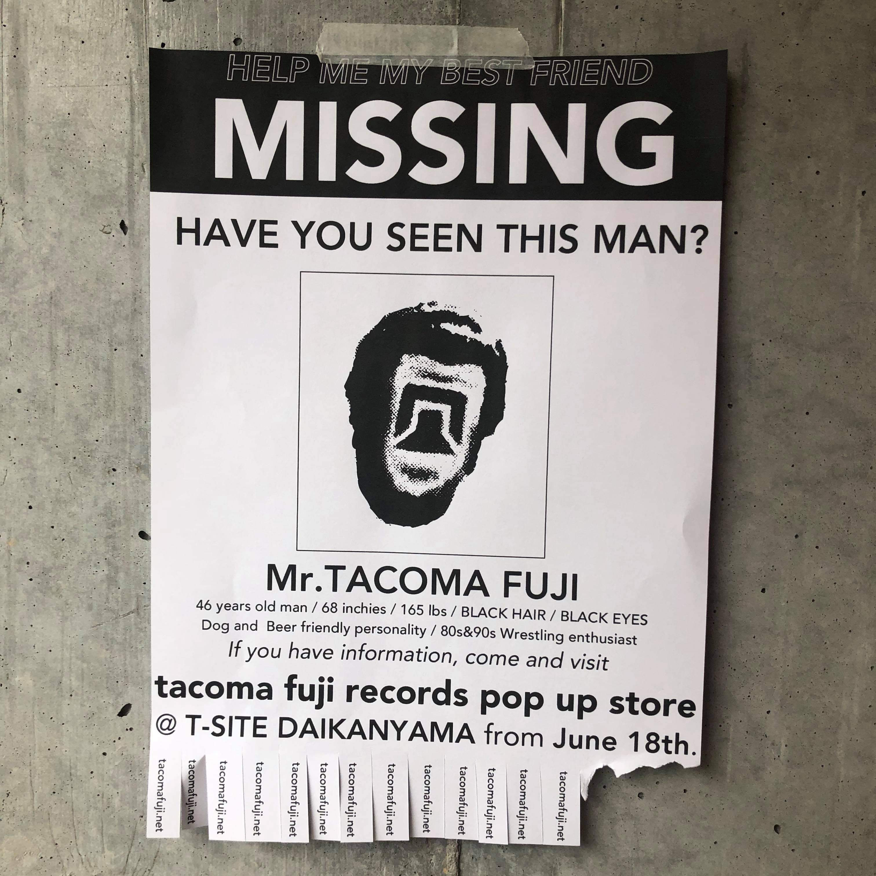 フェア】TACOMA FUJI RECORDS POP UP STORE HAVE YOU SEEN THIS MAN ...