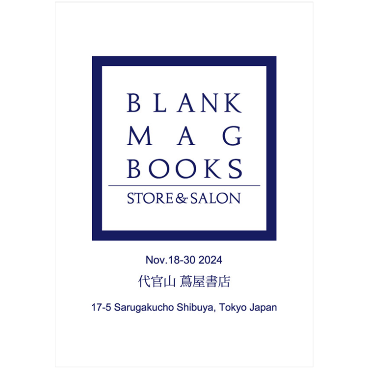 フェア】BLANKMAG BOOKS STORE & SALON SOUVENIR SHOP | イベント
