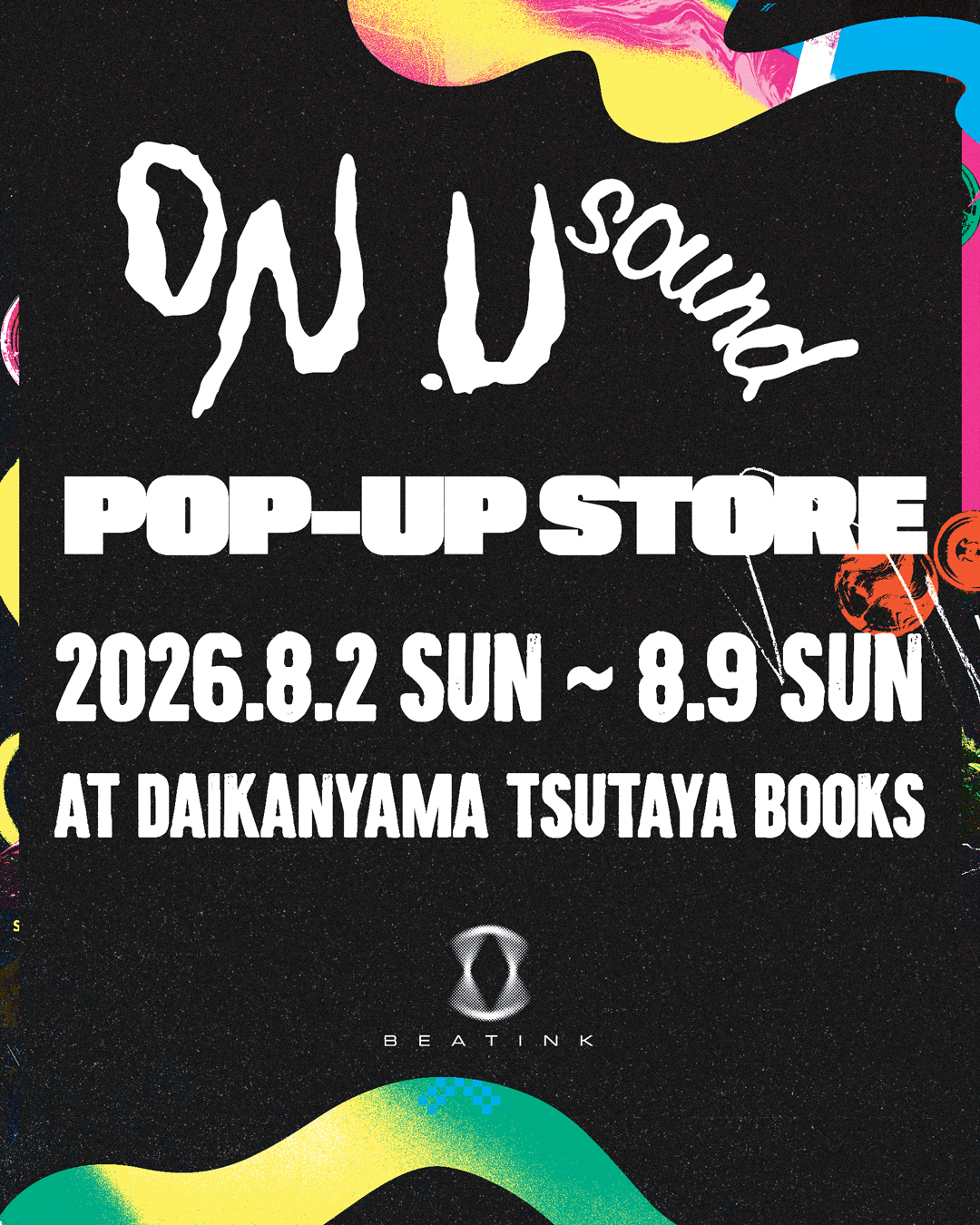 フェア】〈ON-U SOUND〉POP-UP STORE | イベント | 代官山T-SITE | 蔦