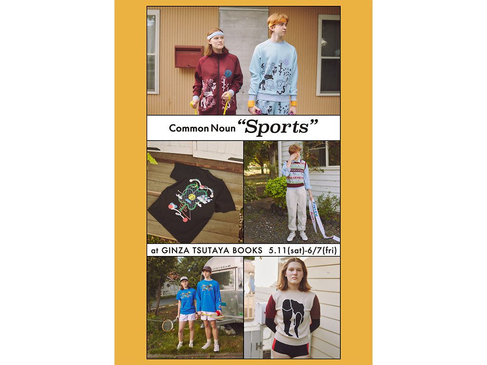 フェア】Common Noun 24SS | イベント | 銀座 蔦屋書店 | 蔦屋書店を
