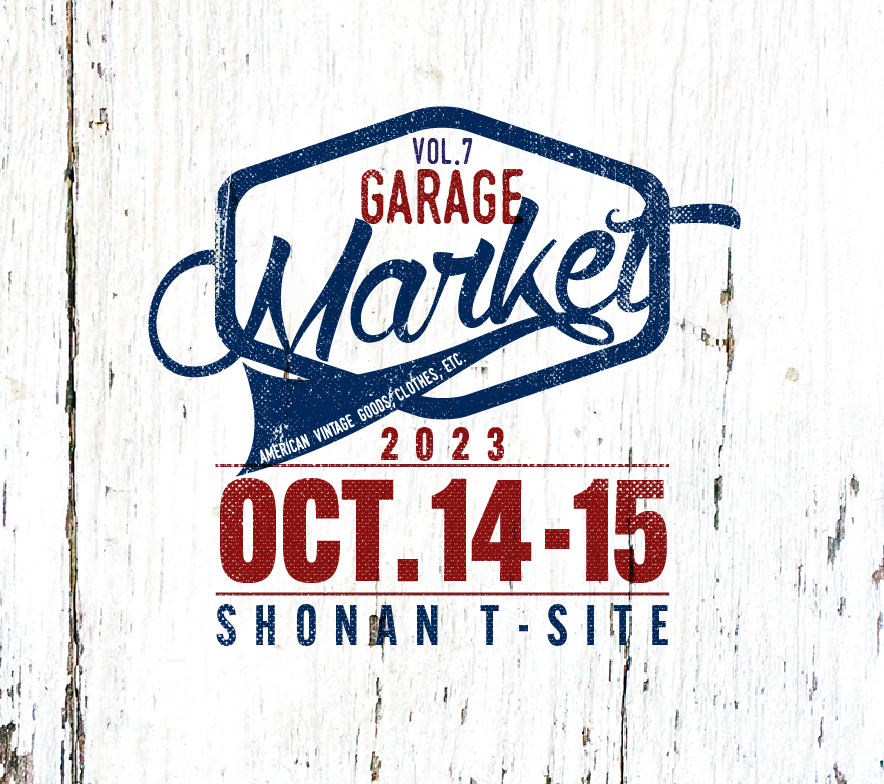 10/15は中止※【マーケット】 湘南T-SITE GARAGE Market VOL.7