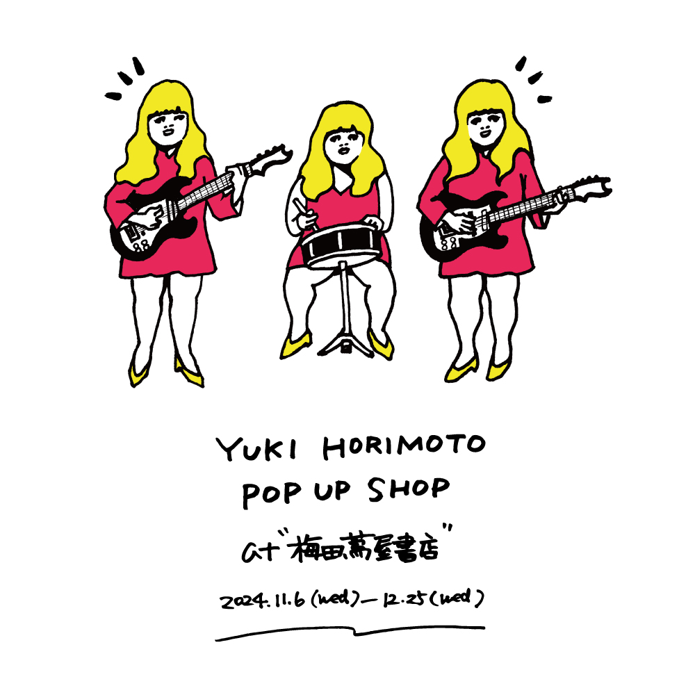 YUKI HORIMOTO POP UP SHOP at “梅田 蔦屋書店” | イベント | 梅田 蔦