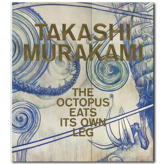 【50%OFF】Takashi Murakami: The Octopus Eats Its Own Leg／村上隆：ジ・オクトパス・イーツ・イッツ・オウン・レッグ