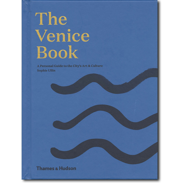 The Venice book: A Personal Guide to the City's Art & Culture／ヴェニス・ブック：アート＆カルチャーガイド