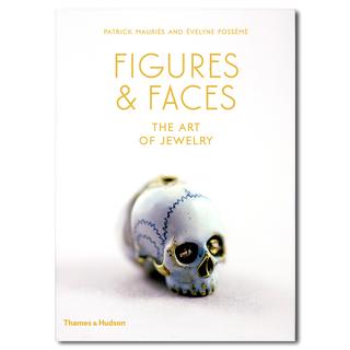 Figures and Faces : The Art of Jewelry／フィギュア＆フェイス-宝石のアート