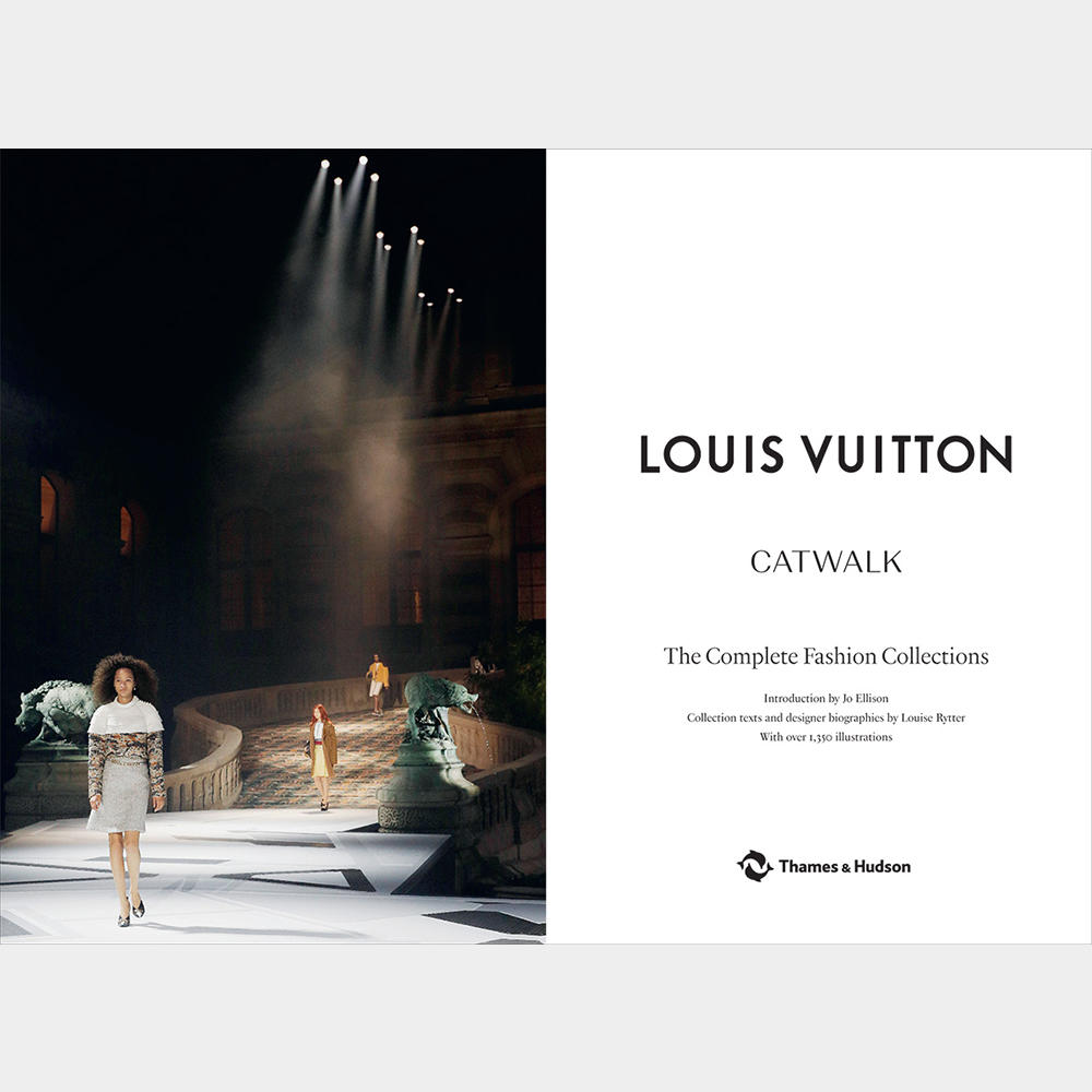 Louis Vuitton Catwalk: The Complete Fashion Collections　ルイ・ヴィトンのウィメンズコレクション写真集