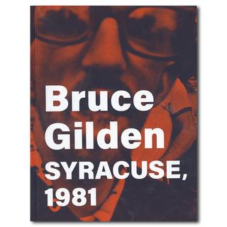 SYRACUSE, 1981 ブルース・ギルデン写真集