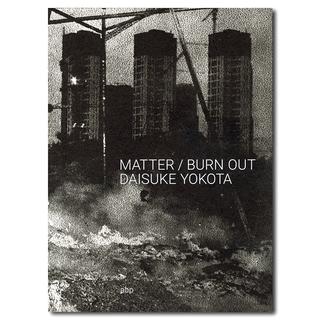 MATTER / BURN OUT 横田大輔による写真集