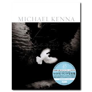 A 45 YEAR ODYSSEY   マイケル・ケンナによる写真集