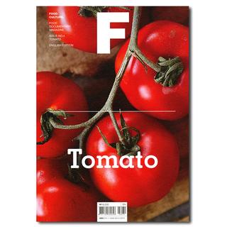 Magazine F　ISSUE NO.4 「TOMATO」フード・ドキュメンタリー・マガジン（トマト特集号）