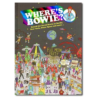 Where's Bowie?: Search for David Bowie in Berlin, New York, Outer Space and more ... 