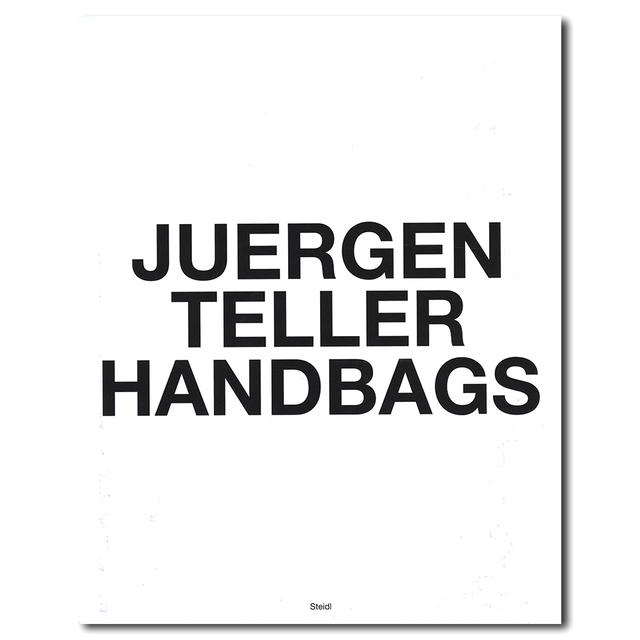 Juergen Teller Handbags　ユルゲン・テラー　バッグに焦点をあてたキャンペーン写真のアーカイブブック