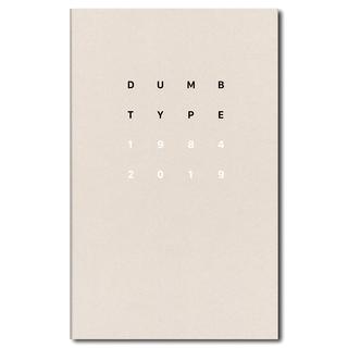 【作品と全記録】DUMB TYPE（ダムタイプ）　1984 2019