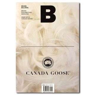 Magazine B - Issue 12: Canada Goose（ブランドドキュメンタリーマガジン　カナダグース特集号）