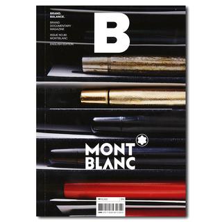 B magazine : MONT BLANC（ブランドドキュメンタリーマガジン　モンブラン特集号）