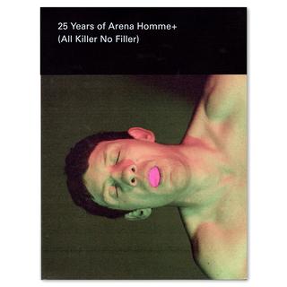 25 YEARS OF ARENA HOMME + (ALL KILLER, NO FILLER) 『Arena Homme』の25周年記念