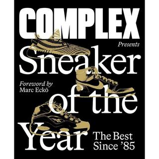 『Complex Presents: Sneaker of the Year: The Best Since '85』Inc. Complex Media (Abrams Image)