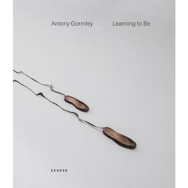 Antony Gormley  Learning to Be  アントニー・ゴームリー　作品集