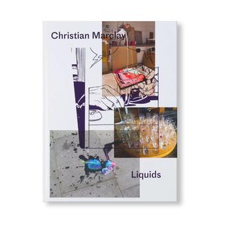 LIQUIDS by Christian Marclay クリスチャン・マークレー 作品集