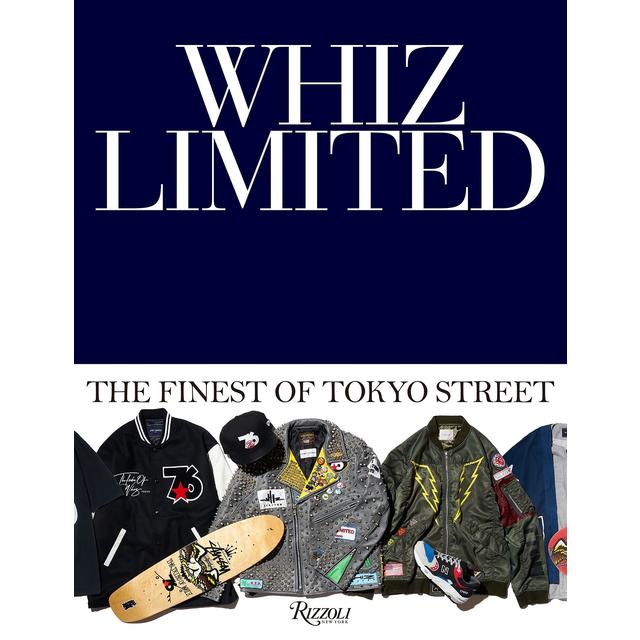 『Whiz Limited: The Finest of Tokyo Street（英語版）』Rizzoli
