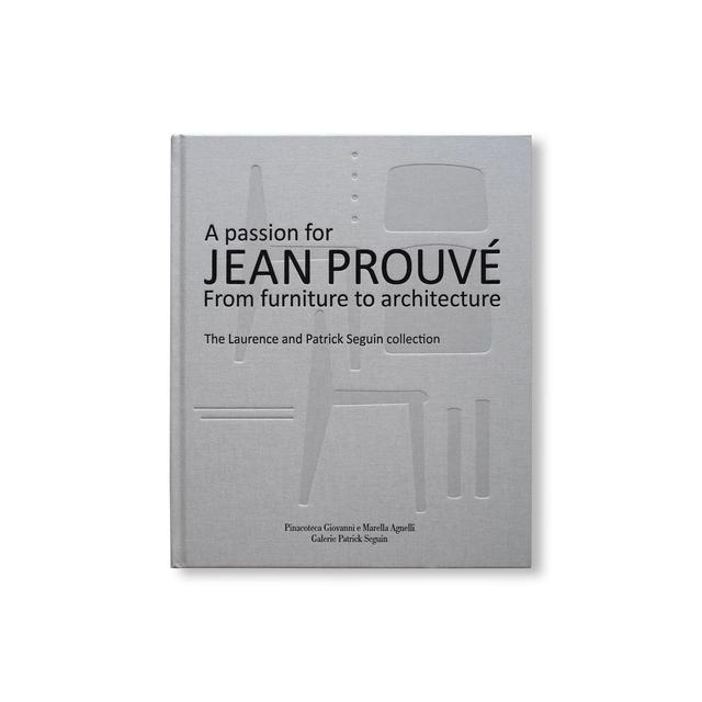 A PASSION FOR JEAN PROUVE by Jean Prouve ジャン・プルーヴェ 作品集