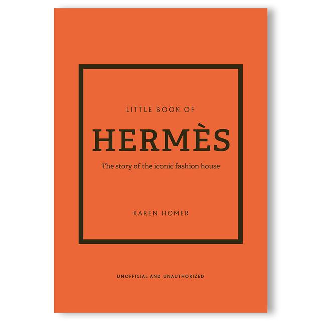 LITTLE BOOK OF HERMES アイコニックなファッションハウス・エルメスの物語
