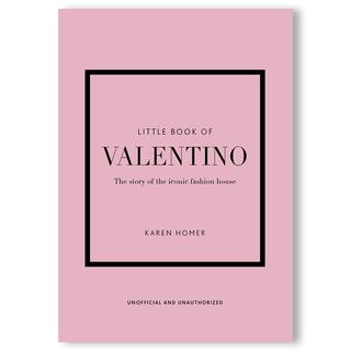 LITTLE BOOK OF VALENTINO アイコニックなファッションハウス、ヴァレンティノの物語