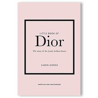LITTLE BOOK OF DIOR アイコニックなファッションハウス、ディオールの物語