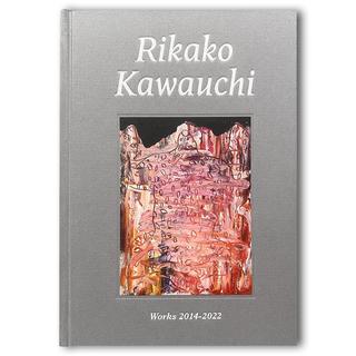 Rikako Kawauchi: Works 2014-2022　川内理香子　作品集