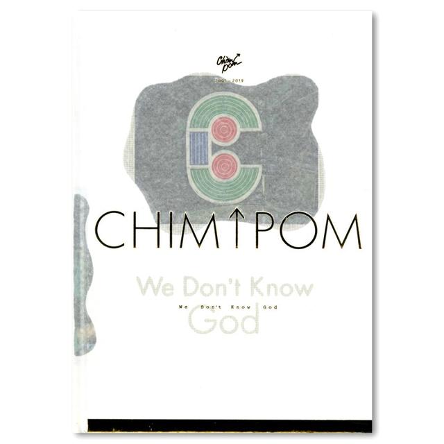 【Chim↑Pom作品集】We Don’t Know God: Chim↑Pom 2005?2019