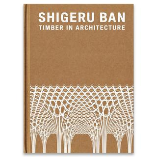 【直筆サイン入り】Shigeru Ban　Timber in Architecture