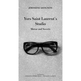 『Yves Saint Laurent's Studio: Mirror and Secrets(英語版)』Actes Sud