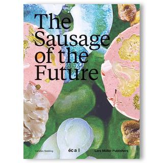 The Sausage of the Future　Carolien Niebling　キャロライン・ニーブリング　作品集