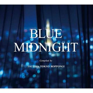 【TSUTAYA TOKYO ROPPONGIオリジナルCD】BLUE MIDNIGHT