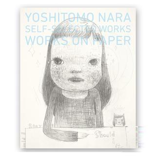 奈良美智 YOSHITOMO NARA SELF-SELECTED WORKS WORKS ON PAPER