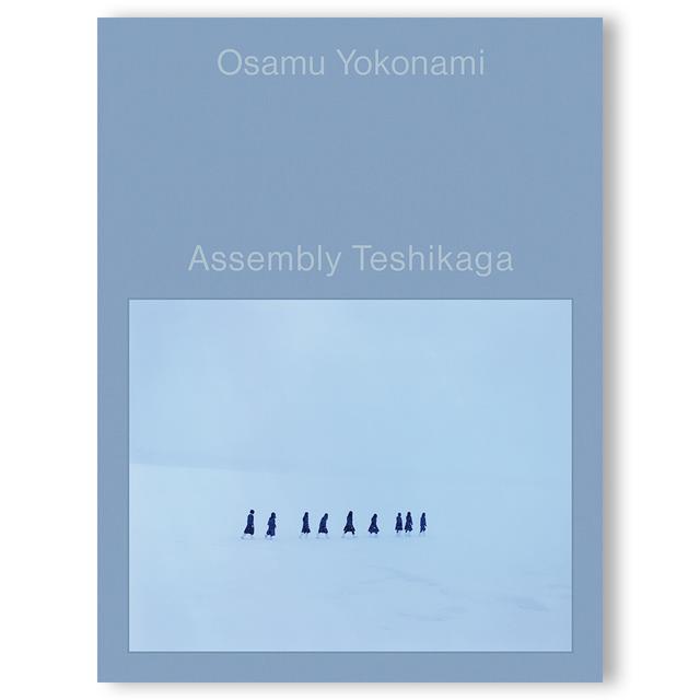 【サイン入り】Assembly Teshikaga　横浪修（Osamu Yokonami） Lula Books 写真集