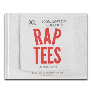 RAP TEES Volume 2 : A Collection of Hip-Hop T-Shirts & More 1980-2005　DJ ROSS ONE　写真集