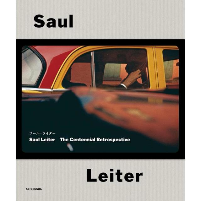 ソール・ライター　Saul Leiter　The Centennial Retrospective