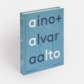 Aino + Alvar Aalto / A Life Together .