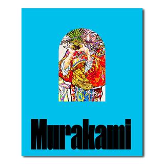 Takashi Murakami: Stepping on the Tail of a Rainbow　村上隆　作品集