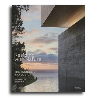 Residing with Nature: The Houses of KAA Design グラント・カークパトリック　リザイディングウィズネイチャー　ザ・ハウス・オブ ・KAAデザイン