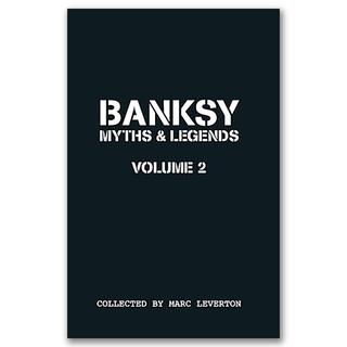 Banksy: Myths&Legends Volume 2