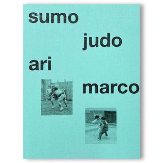 SUMO JUDO by Ari Marcopoulos アリ・マルコポロス 写真集