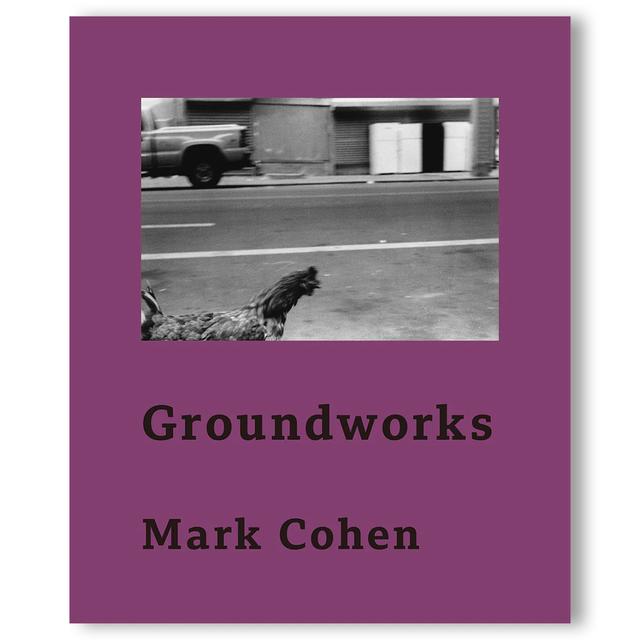 Groundworks by Mark Cohen マーク・コーエン　写真集