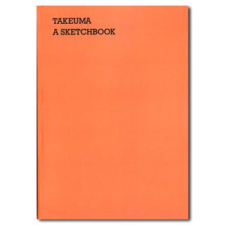 「A SKETCHBOOK」 Studio-Takeuma　スケッチ集