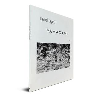 【サイン入り／種類の選択可】liminal (eyes) YAMAGAMI by Shimpei Yamagami（山上新平）　写真集