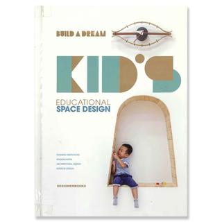 BUILD A DREAM 1 KID'S EDUCATIONAL SPACE DESIGN