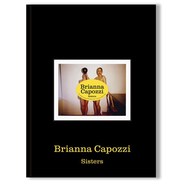 【500部限定】Sisters by Brianna Capozzi（ブリアナ・カポッツィ）　写真集